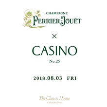 8月3日開催 Perrier-Jouët ＆ CASINO　一夜限りの豪華なパーティー