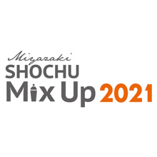 宮崎SHOCHU Mix Up 2021