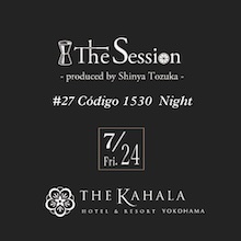 【ザ・カハラ・ホテル＆リゾート 横浜】テキーラがつなぐ感性と表現。「The Session #27 –Código 1530 Night–」を開催。